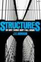 Structures: or why things don't fall down